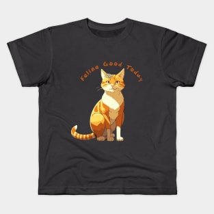 Feline Good Today Kids T-Shirt